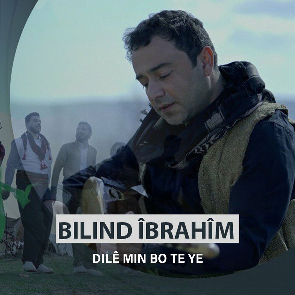  Dilê Min Bo Te Ye